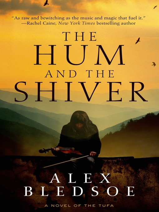 Title details for The Hum and the Shiver by Alex Bledsoe - Wait list